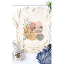 Load image into Gallery viewer, Be Still and Know Graphic Tee