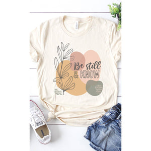Be Still and Know Graphic Tee