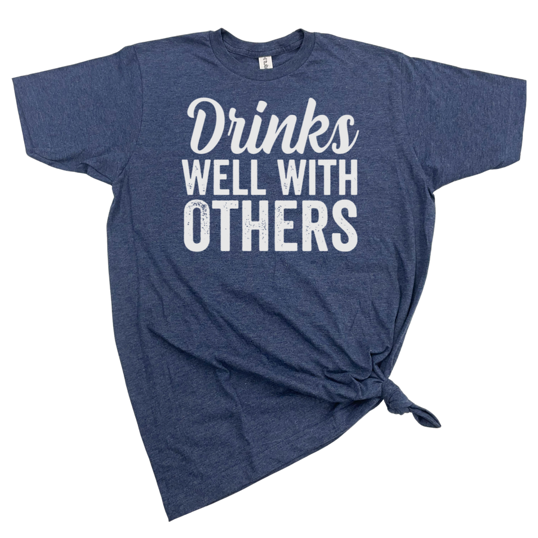 Drinks Well With Others Graphic Tee