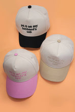 Load image into Gallery viewer, Put It On My Husbands Tab Hat