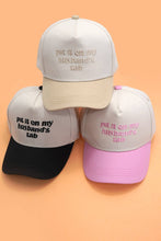 Load image into Gallery viewer, Put It On My Husbands Tab Hat