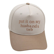 Load image into Gallery viewer, Put It On My Husbands Tab Hat