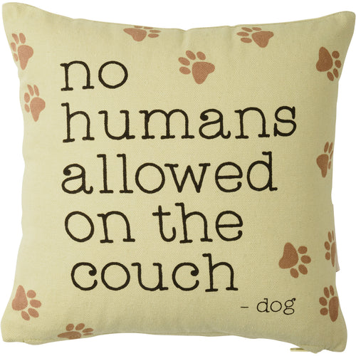 Pillow - No Humans Allowed On The Couch - Dog