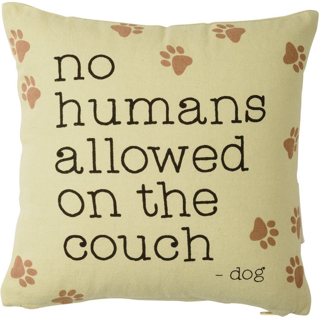 Pillow - No Humans Allowed On The Couch - Dog