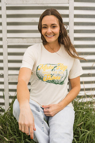Make Hay Graphic Tee